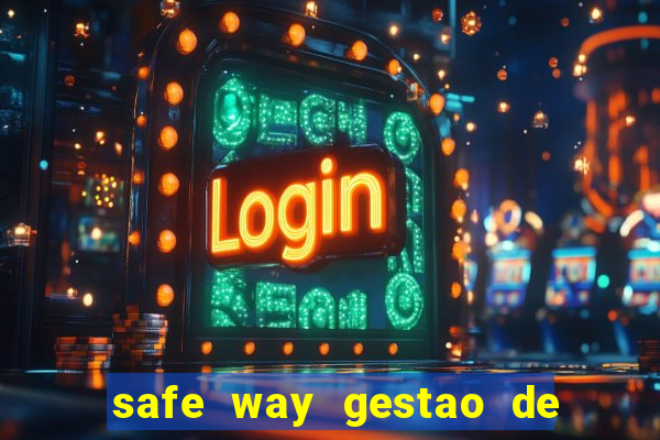 safe way gestao de recursos financeiros